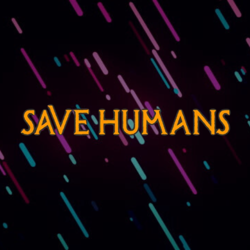 save humans